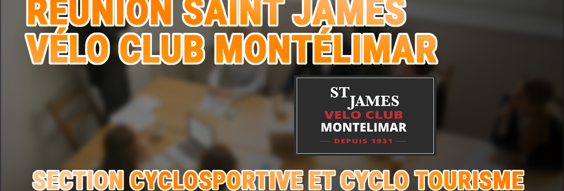 Réunion saint James velo club Montelimar Cyclo